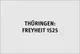 Schriftgrafik: Thüringen: Freyheit 1525.